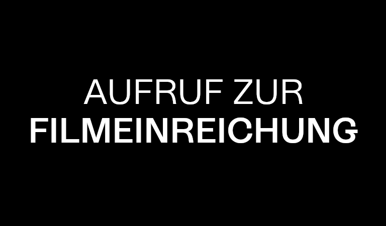 Schwarzer Hintergrund mit weißer Aufschrift "Aufruf zur Filmeinreichung"